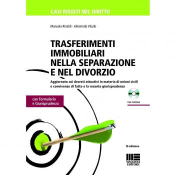 Trasferimenti immobiliari nella separazione e divorzio. Con formulario e giurisprudenza. Con CD-ROM