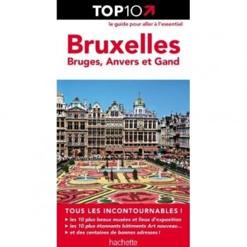 Bruxelles, Bruges, Anvers et Gand