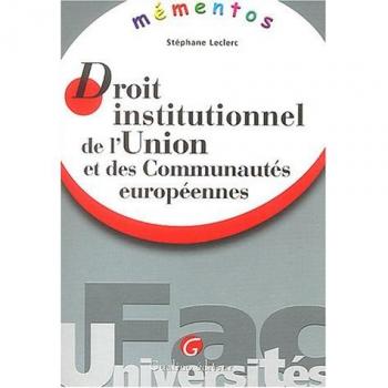 Droit institutionnel de l'Union et des Communautés européennes (Mementos)