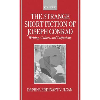 The Strange Short Fiction of Joseph Conrad