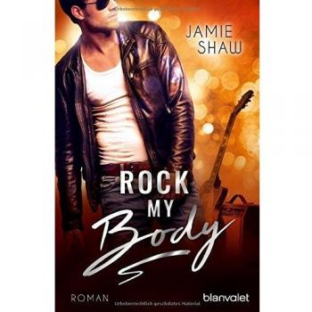 Rock my Body: Roman (The Last Ones to Know, Band 2)