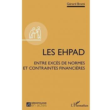 Les EHPAD: Entre excès de normes et contraintes financières