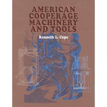 American Cooperage Machinery and Tools