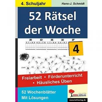 Schmidt, Hans J 52 Rätsel Der Woche / Klasse 4: Freiarbeit