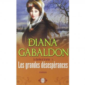 Diana Gabaldon Le Chardon Et Le Tartan, Tome 11 : Les Grandes Désespérances