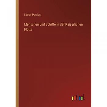 Menschen und Schiffe in der Kaiserlichen Flotte