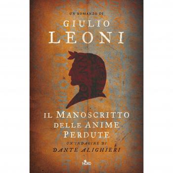 Il manoscritto delle anime perdute. Un'indagine di Dante Alighieri