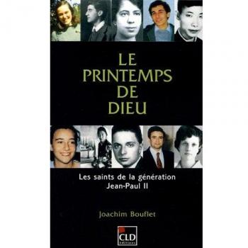 Printemps de dieu, les saints de la generation de j-p.ii
