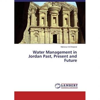 Water Management in Jordan Past, Present and Future