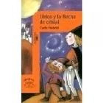 Ulrico y la flecha de cristal