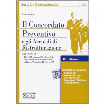Il concordato preventivo e gli accordi di ristrutturazione. Con software