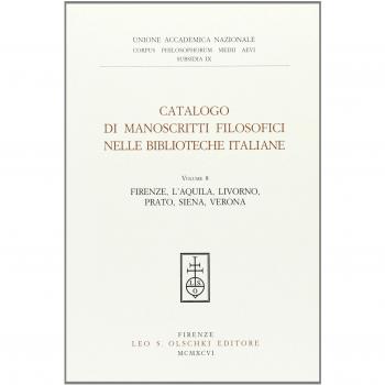 Catalogo di manoscritti filosofici nelle biblioteche italiane. L'Aquila, Livorno, Prato, Siena, Verona