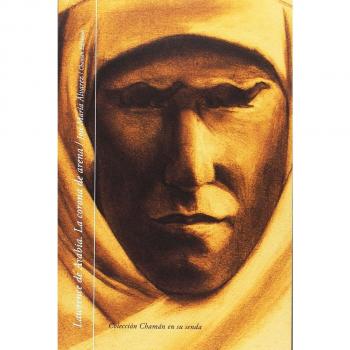 Lawrence de arabia. La corona de arena (Tapa blanda).