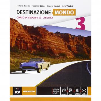 Destinazione Italia, Europa e mondo. Destinazione mondo. Per le Scuole superiori. Con e-book. Con espansione online