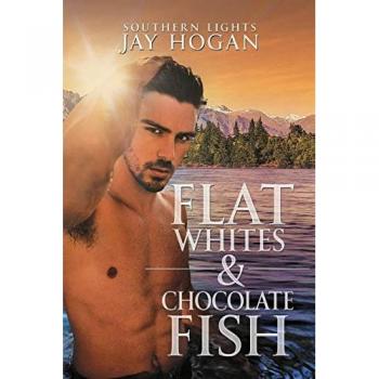 Hogan, Jay: Flat Whites & Chocolate Fish