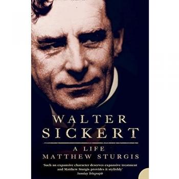 Walter Sickert by Matthew Sturgis Paperback Book