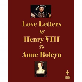 Love Letters of Henry VIII to Anne Boleyn