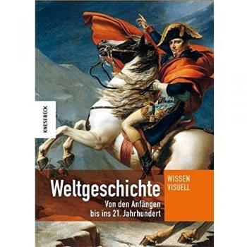 Weltgeschichte: Von den Anfängen bis ins 21. Jahrhundert. Ein Lexikon