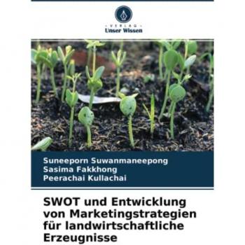 SWOT und Entwicklung von Marketingstrategien für landwirtschaftliche Erzeugnisse