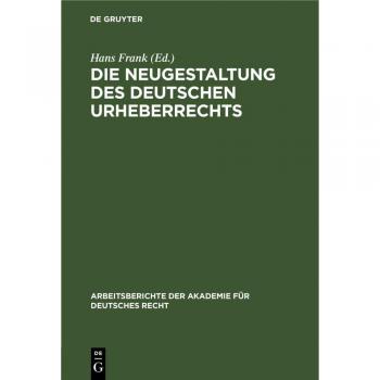 Die Neugestaltung des deutschen Urheberrechts: Die Vorschläge des Fachausschusses für Urheber