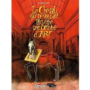 Le Cheval qui ne voulait plus être une uvre d'art
