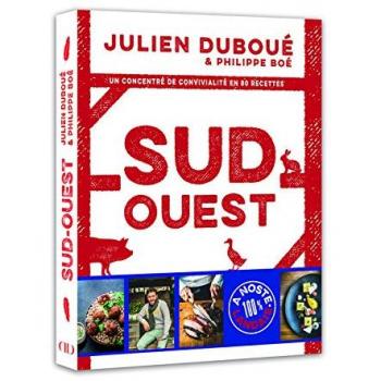Sud-Ouest : Un concentré de convivialité en 80 recettes