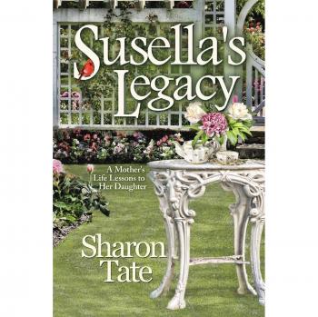 Susella's Legacy: A Mother's Life Lessons to Her Daughter