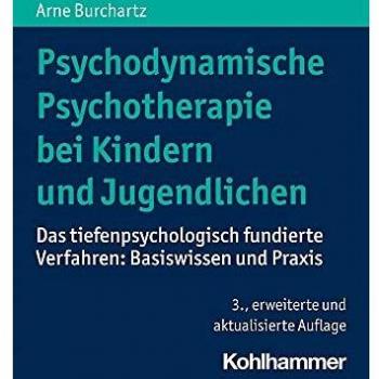 Psychodynamische Psychotherapie bei Kindern und Jugendlichen: Das tiefenpsychologisch fundierte Verfahren: Basiswissen und Praxis