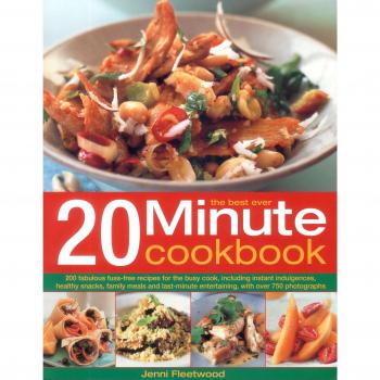 The Best Ever 20 Minute Cookbook by Jenni Fleetwood