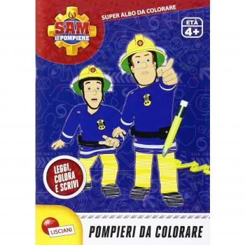 Pompieri da colorare. Sam il pompiere. Super albo da colorare