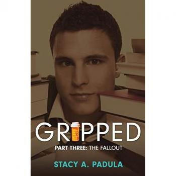 Gripped Part 3: The Fallout