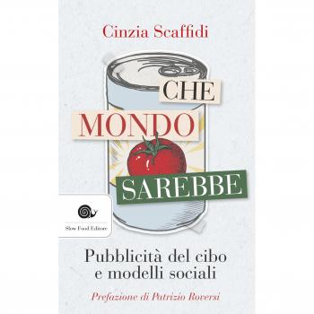 Che mondo sarebbe. Pubblicità del cibo e modelli sociali