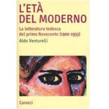 L'età del moderno. La letteratura tedesca del primo Novecento