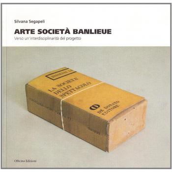 Arte società Banlieue. Verso un'interdisciplinarità del progetto