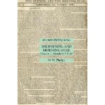 Mormon History Series: The Evening and Morning Star Volume 1, Numbers 9 & 10