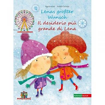 Lenas größter Wunsch: Il desiderio più grande di Lena