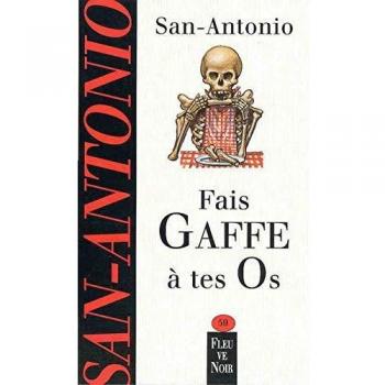 Fais gaffe à tes os