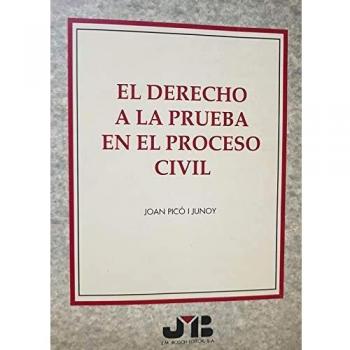 El derecho a la prueba en el Proceso Civil.