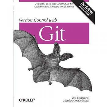 Version Control With Git: Powerful Tools And Techniques For Collaborative Software Development (Paperback)