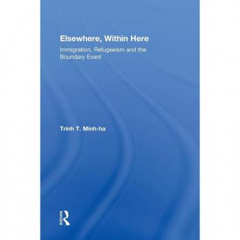Elsewhere, Within Here: Immigration, Refugeeism and the Boundary Event