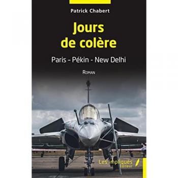 Jours de colère : Paris-Pékin-New Delhi
