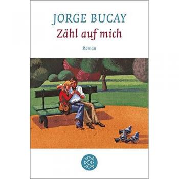Jorge Bucay Zähl Auf Mich: Roman