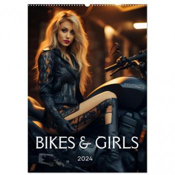 Bikes and Girls: Sexy Mädels auf heißen Mottorrädern (Wandkalender 2024 DIN A2 hoch) CALVENDO Monatskalender