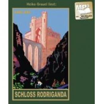 Schloss Rodriganda: Mp3-Hörbuch, Band 51 Der Gesammelten Werke Gelesen Von Heiko Grauel (Karl Mays Gesammelte Werke)
