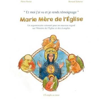 Et moi j'ai vu et je rends témoignage : Marie Mère de l'Église