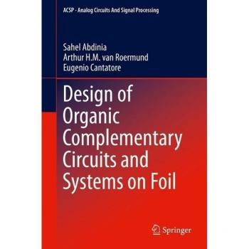 Vitalsource Technologies, Inc. Design Of Organic Complementary Circuits And Systems On Foil