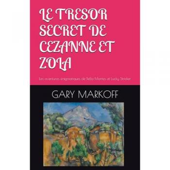 Aventures Énigmatiques de Bella Montes et Lucky Stricker : Le Trésor Secret de Cézanne et Zola