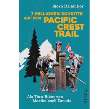 7 Millionen Schritte auf dem Pacific Crest Trail