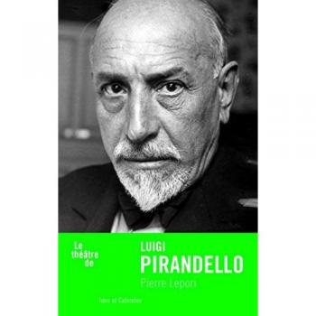 Le théâtre de Luigi Pirandello (Le théatre de)