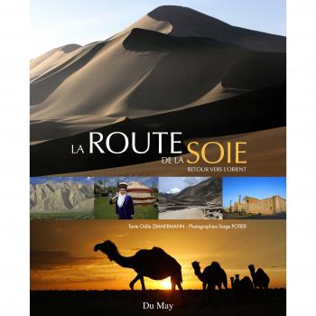 La route de la soie : Retour vers l'Orient